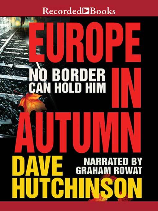Title details for Europe in Autumn by Dave Hutchinson - Available